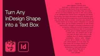 Turn Any InDesign Shape into a Text Box