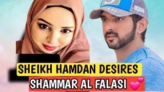 Sheikh Hamdan DESIRES His GIRLFRIEND Shammar al falasi 