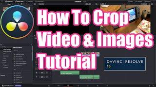 How to Crop Video and Images in DaVinci Resolve 16 Tutorial