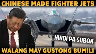 CHINESE MADE FIGHTER JETS, BAKIT WALANG BANSA ANG GUSTONG BUMILI?