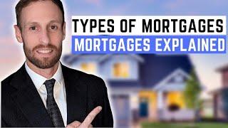Types Of Mortgage's | Mortgages Explained