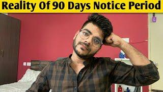 Reality Of 90 Days Notice Period IN IT Companies | TCS, Infosys, Accenture, Wipro
