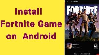 how to install Fortnite on Android | how to download Fortnite on Android | Fortnite download