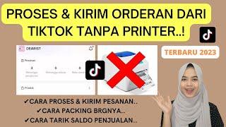 CARA PROSES ORDERAN DI TIKTOK SHOP SEBAGAI PENJUAL TANPA PRINT RESI TERBARU 2023 | KIRIM BRG TIKTOK