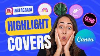 5 Creative Ideas for Instagram Highlight COVERS - My tips to grow your IG using Canva 