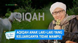 Aqiqah Anak Laki-laki yang Keluarganya Tidak Mampu - Buya Yahya Menjawab