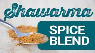 Spice Up Your Life with this Homemade Shawarma Spice Blend Recipe