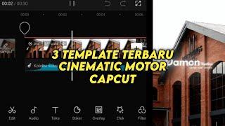 TREND !! 3 TEMPLATE TERBARU CINEMATIC MOTOR CAPCUT