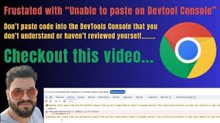 Unable to paste data on chrome devtool console