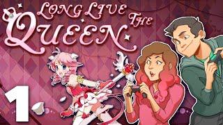 Long Live the Queen - #1 - BECOME QUEEN