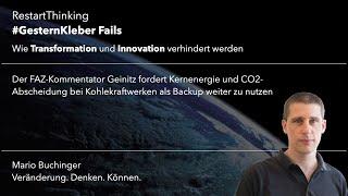 GesternKleberFails - C. Geinitz (FAZ) Kernenergie und CO2-Abscheidung bei Kohlekraftwerken.