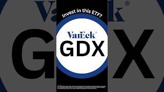 Should you buy GDX ETF?  #growthshares #gdx #vaneck