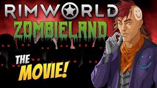 Rimworld: Zombieland | The Movie