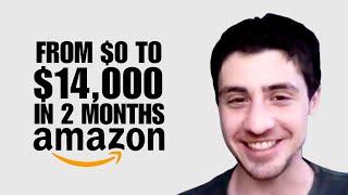 How This 19 y/o Made $14,000/Mo On Amazon In 60 Days