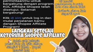 Langkah selanjutnya Setelah diterima Shopee Affiliate Program