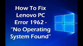 Solusi PC Error 1962 : No Operating System Found