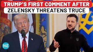 Trump First Comment After Zelensky Threatens Truce With Attack On Russian Nuclear Bomber Base