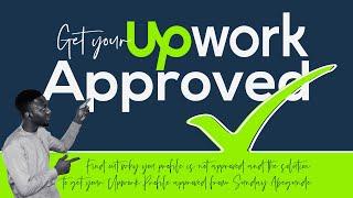 Upwork Profile not Approved? Easy fix