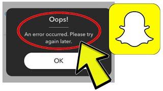 How To Fix Snapchat App Oops! An error occurred. Please try again later. Problem Solved