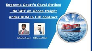 No GST on Ocean Freight under RCM in CIF Contract | Hiregange Academy