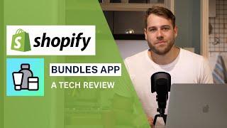 The NEW Shopify Bundles App - Tech Review
