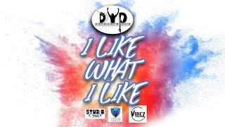 DYP - I Like What I Like