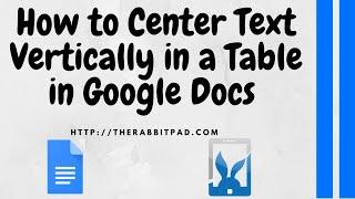 Google Docs: How to Align Text Vertically in a Table