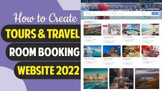 How to Make Tours, Travels & Hotel Booking Website with WordPress & Traveler Theme 2022