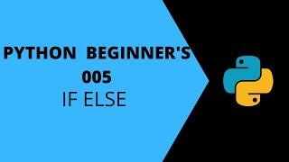 Python if else | if else statement | for beginners