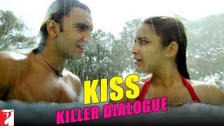 Killer Dialogue:2 | KISS | Kill Dil | Ranveer Singh | Parineeti Chopra