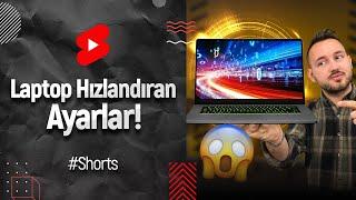 Dizüstü bilgisayarınızı hızlandıracak ayarlar!