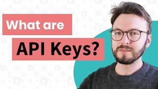 What Are API Keys, And Why Are They So Important? | System Design Interview Basics