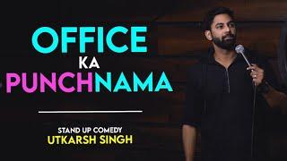 Office ka Punchnama - Standup Comedy ft. Utkarsh Singh