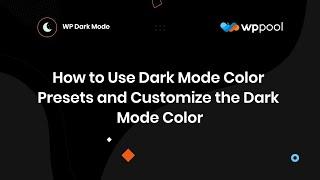 How to use dark mode color presets and customize dark mode color