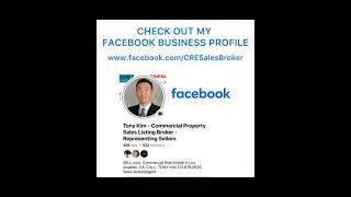 Check out my Facebook Business Profile. TONY KIM Commercial Real Estate Sales Broker in Los Angeles