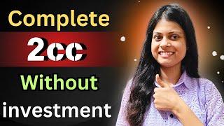 No one will tell you how you can complete 2cc without investment in flp