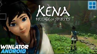 Kena Bridge of Spirits on Android Winlator Frost Glibc 7.1.3 Gameplay Test Snapdragon 8s Gen 3