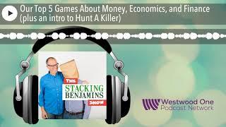 Our Top 5 Games About Money, Economics, and Finance (plus an intro to Hunt A Killer)