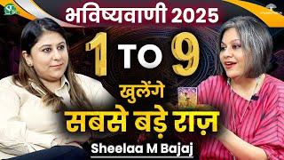 Numerology & Tarot से जानें 2025 की सबसे अलग भविष्यवाणी । 1 TO 9 Mulank Prediction । Sheelaa M Bajaj