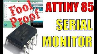 ATTINY-85 Serial Monitor.  Step-by-step Arduino IDE Guide