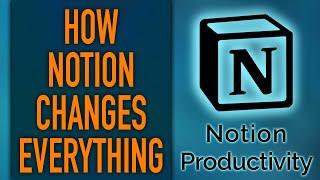 How The Notion Productivity App Changes Everything