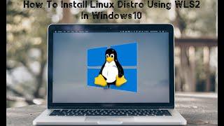 How To Install Linux In Windows 10 Using WSL | How Can Update WSL 2 Linux Kernel