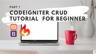 CodeIgniter CRUD Tutorial  for beginners (Part 1)