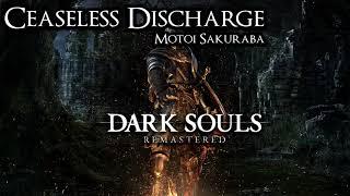 Ceaseless Discharge - Dark Souls Soundtrack 14