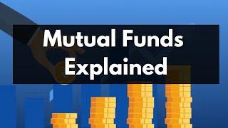 Mutual Funds Explained | Types of Mutual Funds | Structure, Advantages, History of Mutual Funds