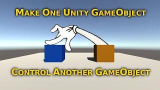 Control a Unity GameObject from Another GameObject