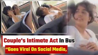 Couple's Intimate Act In Bus Goes Viral On Social Media