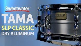 TAMA SLP Classic Dry Aluminum Snare Drum Review