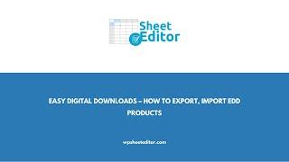 Easy Digital Downloads – How to Export, Import EDD Products