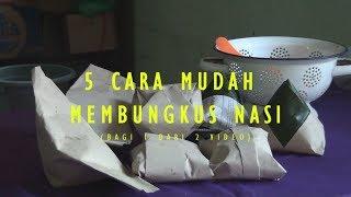 5 Cara Mudah Membungkus Nasi Untuk Pemula (Bag 1)